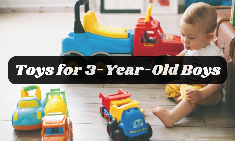 Toys for 3 year old boys